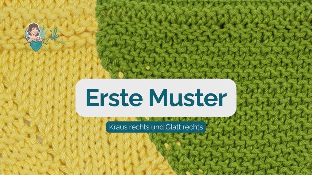 Erste Muster mit rechten und Linken Maschen stricken