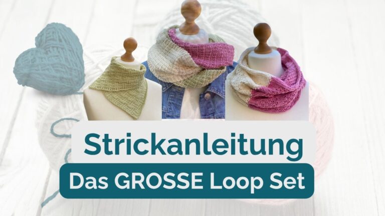Das Grosse Loop Set Strickanleitung